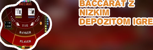 Baccarat z najnižjimi depoziti igre